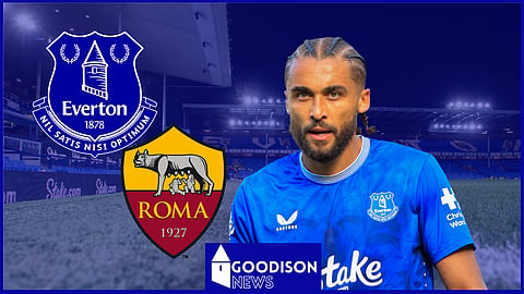 Roma have been linked to Everton ace Dominic Calvert-Lewin