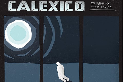 Review: Calexico flies high on ‘Edge of the Sun’