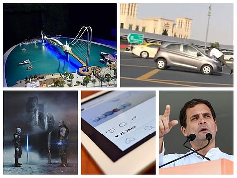 New projects in Dubai; valet fight goes viral Thanos vs the Night King; Instagram tests hiding likes; Rahul Gandhi faces citizenship controversy