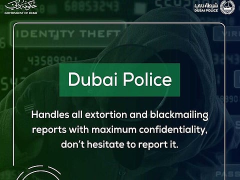 Dubai Police say that cyber blackmailing cases are handled confidentially.