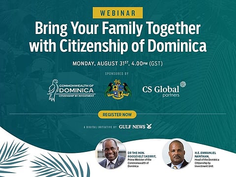 Gulf News to host webinar on Dominica’s Citizenship by Investment programme