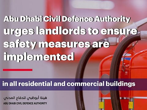 Abu Dhabi Civil Defence advises all landlords to conform to building safety and emergency requirements