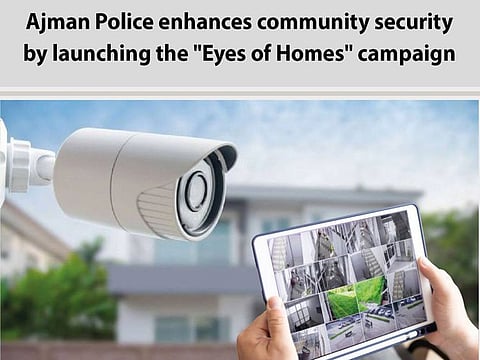 In the event that any suspicious activities are observed through surveillance cameras, the relevant security authorities must be informed immediately, Ajman Police have cautioned residents.