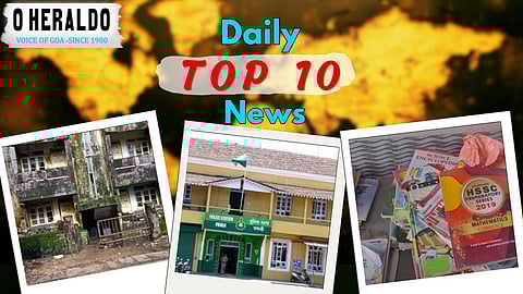 DAILY 10 @HERALD: 1,000 Goa cops defy transfer orders despite CM’s warning; murder case filed in deadly stick assault
