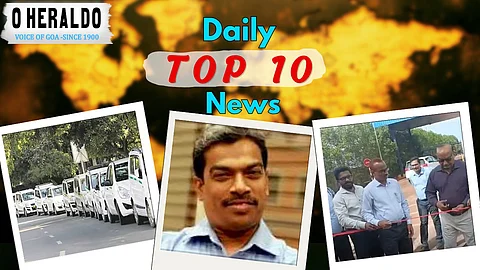 DAILY10@HERALD: Goa Taxi Union Snubs Aggregator Norms; Damu Naik Hits Back at Gaude