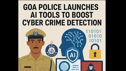 Goa Police Launches AI Tools to Boost Cyber Crime Detection