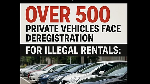 Over 500 Private Vehicles Face Deregistration for Illegal Rentals: SP Traffic