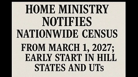 Home Ministry Notifies Nationwide Census from March 1, 2027; Early Start in Hill States and UTs