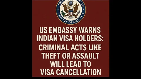 US Embassy Warns Indian Visa Holders: Criminal Acts Like Theft or Assault Will Lead to Visa Cancellation and Blacklisting