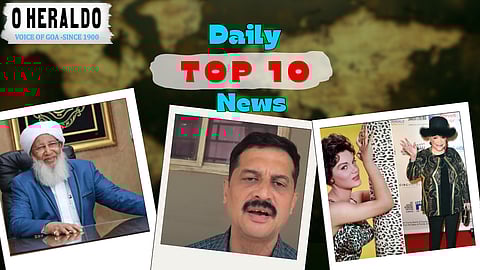 Daily10@Herald: Goa Congress Chief Seeks Action Against MLA; GU Paper Leak Report Sent to Education Secretary