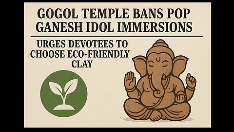 Gogol Temple Bans POP Ganesh Idol Immersions, Urges Devotees to Choose Eco-Friendly Clay