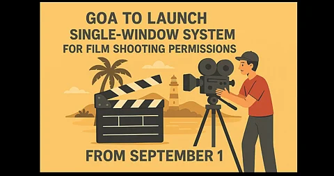 Goa to Launch Single-Window System for Film Shooting Permissions from September 1