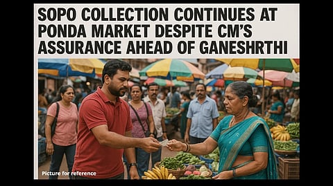 Sopo Collection Continues at Ponda Market Despite CM’s Assurance Ahead of Ganesh Chaturthi