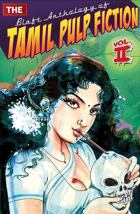 The Blaft Anthology of Tamil Pulp Fiction, Vol II 
Edited by Rakesh Khanna, translated by Pritham K Chakravarthy Blaft, 2010