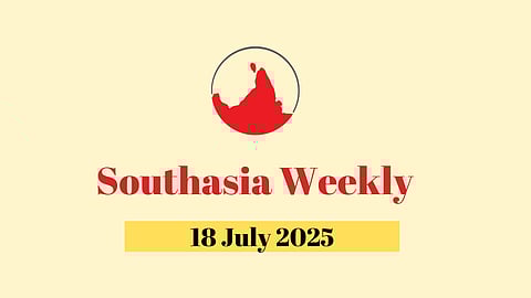 Banner on a pale yellow background saying Southasia Weekly 18 July 2025, with an upside down map of Southasia on top.