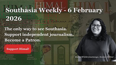 The only way to see Southasia. Become a Patron. Support independent journalism. This is the website banner for the 9 February 2026 edition of Southasia Weekly, a weekly newsletter.