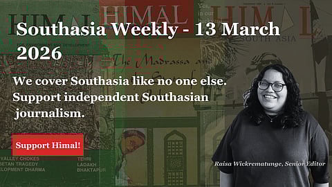 We cover Southasia like no one else. Support independent Southasian journalism. Support Himal at www.himalmag.com-support-himal
