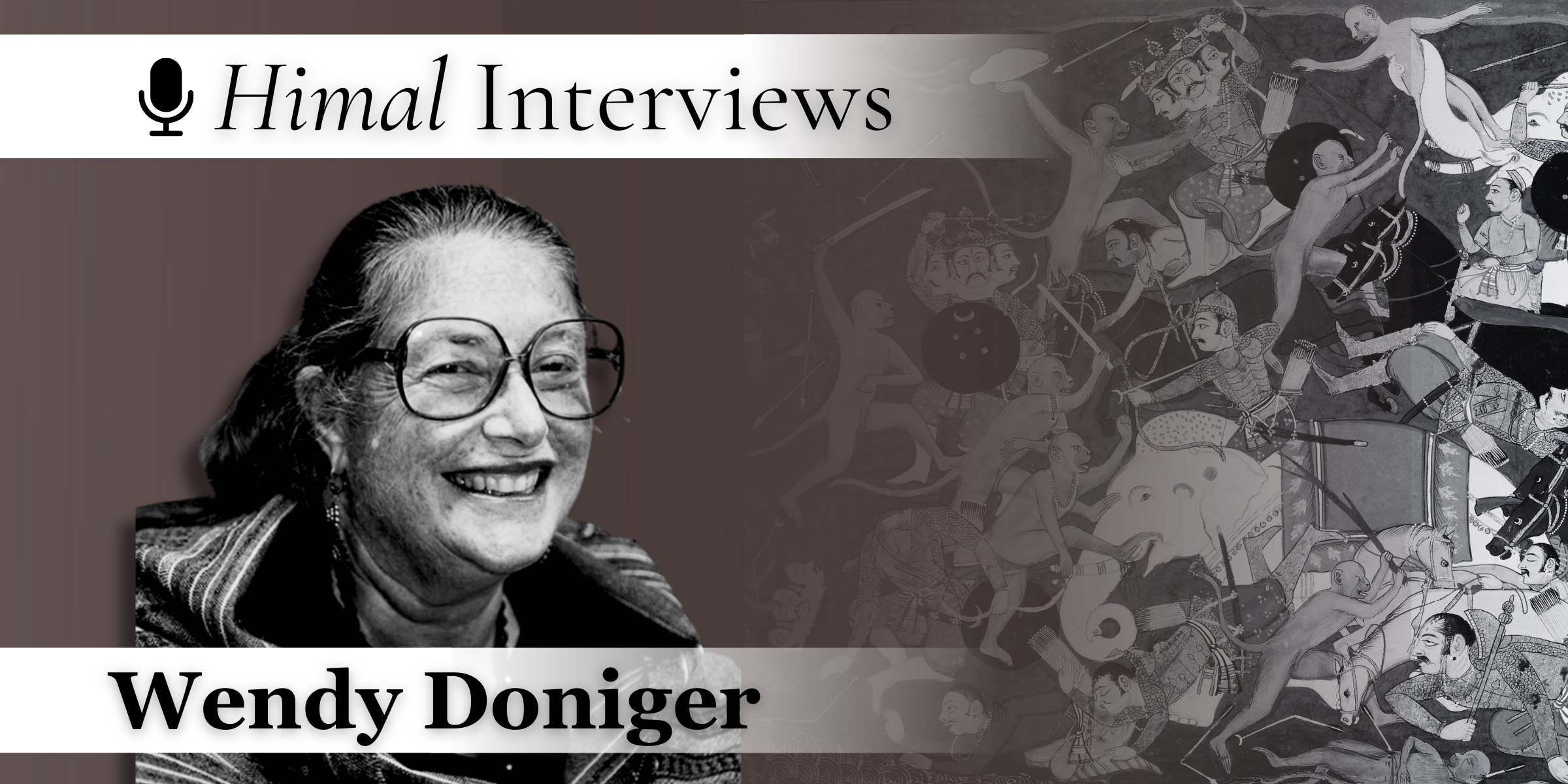 Himal Interviews: Wendy Doniger on myth and many Hinduisms