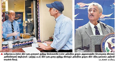 விசா பெறும் நேர்காணல் 30 நிமிடங்களுக்குள் முடியும்: சென்னையில் உள்ள அமெரிக்க தூதரக விசா பிரிவு அதிகாரி தகவல்