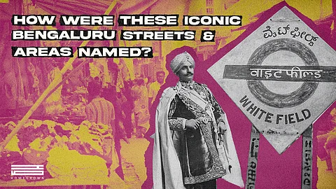 How Were These Iconic Bengaluru Streets & Areas Named?