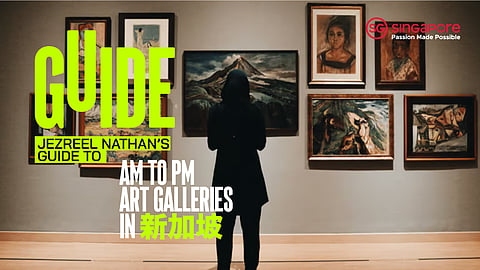 AM To PM — Jezreel Nathan's Guide To Art Galleries In Singapore