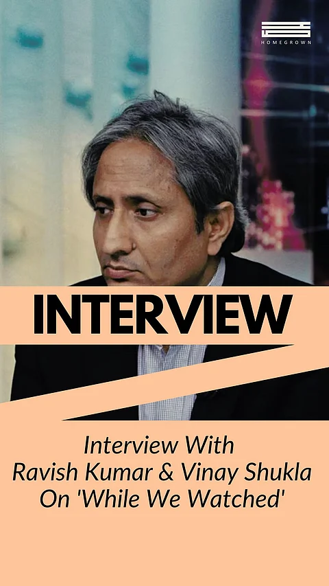 While We Watched: An Interview With Ravish Kumar & Vinay Shukla