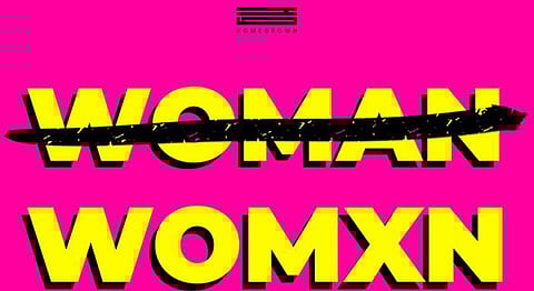 Does The Letter ‘X’ In ‘Womxn’ Really Challenge Heteronormativity