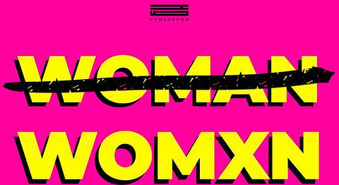 Does The Letter ‘X’ In ‘Womxn’ Really Challenge Heteronormativity