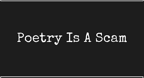 ‘Poetry Is A Scam’: Modern Poet Opens Up About Conning His Readers