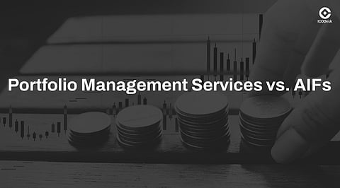 Portfolio Management Services vs. AIFs