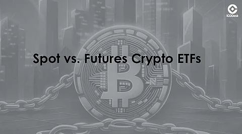 Spot vs. Futures Crypto ETFs: Breaking Down the Essentials