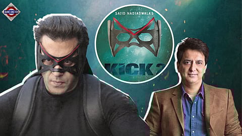 'Salman Khan's Kick 2 is completely written, need a bigger scale and a better time for its release': Sajid Nadiadwala