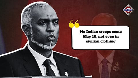 ‘No Indian troops come May 10, not even in civilian clothing’: Maldives President