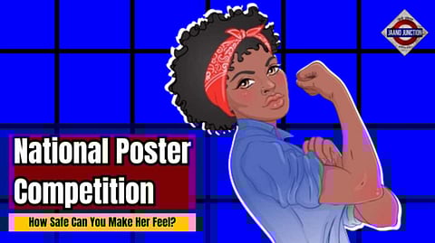 How Safe Can You Make Her Feel? A National Poster Competition on Women's Safety