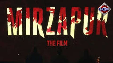 Mirzapur The Film