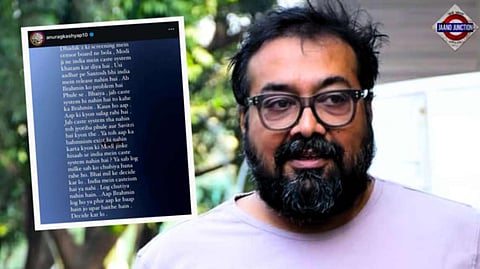 Anurag Kashyap Slams Censorship and Caste Denial in Fiery Instagram Post