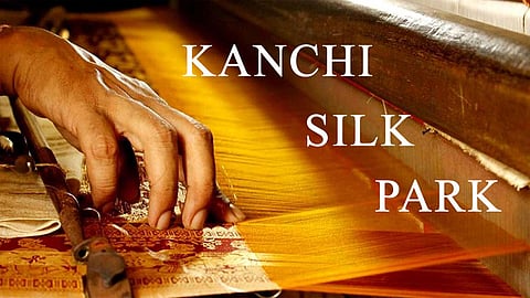 நெசவாளர்கள் வயிற்றில் பால் வார்க்கும் இந்தியாவின் முதல் பட்டுப் பூங்கா!