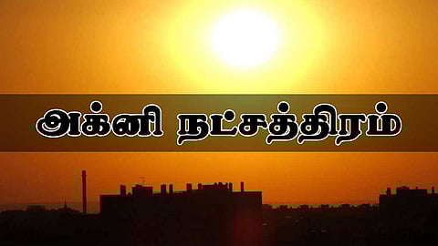 அக்னி நட்சத்திரத்துக்கு முன்பே தகிக்கும் வெயில்! சமாளிப்பது எப்படி?