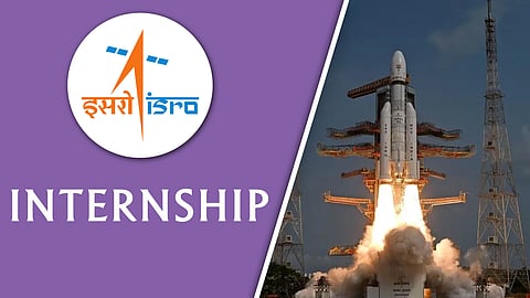 இஸ்ரோவில் இன்டர்ன்ஷிப் கல்லூரி மாணவர்களின் கவனத்திற்கு!