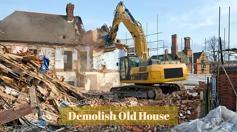 Demolish Old House