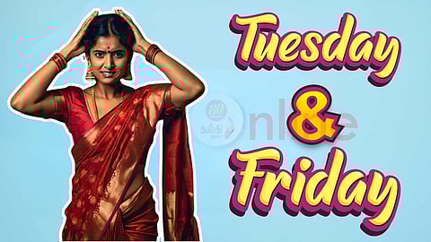 Tuesdays & Friday