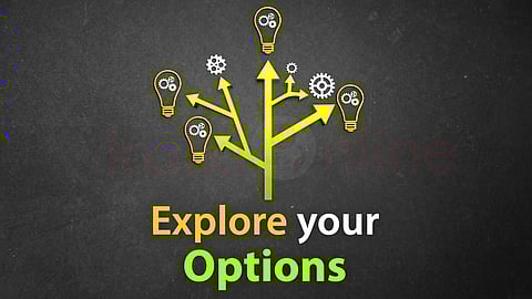 Explore your options