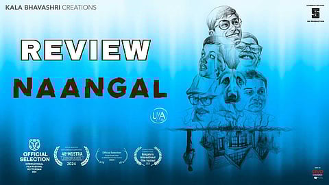 Naangal Movie Review