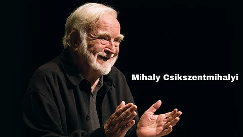 Mihaly Csikszentmihalyi