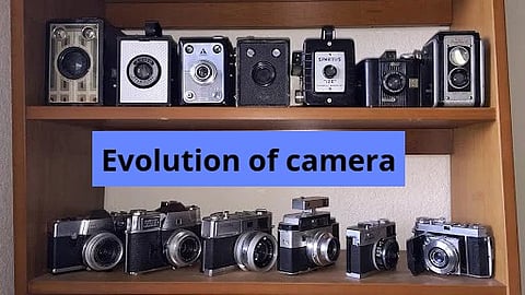 Evolution of camera