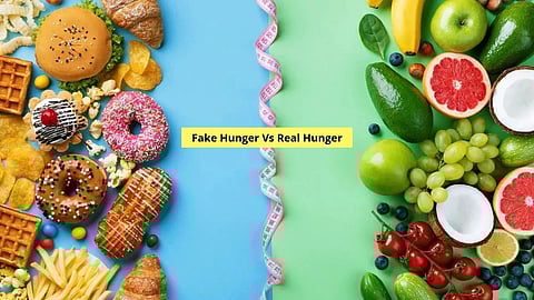 Fake hunger Vs Real hunger