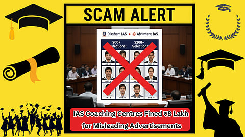 Poster showing SCAM ALERT as IAS academies fined ₹8 lakh for MISLEADING ADVERTISEMENTS