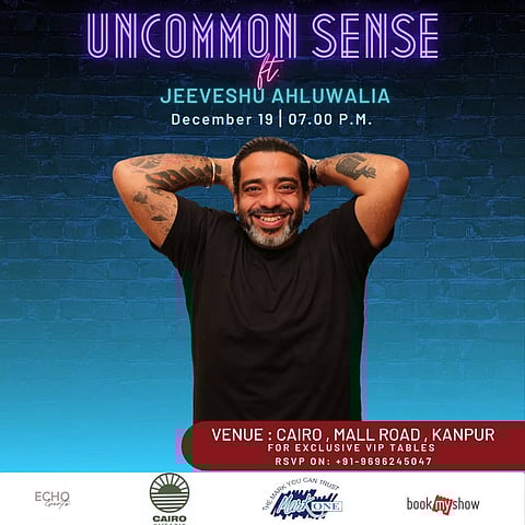 Uncommon Sense feat. Jeeveshu Ahluwalia on 19th Dec at Cairo, Kanpur