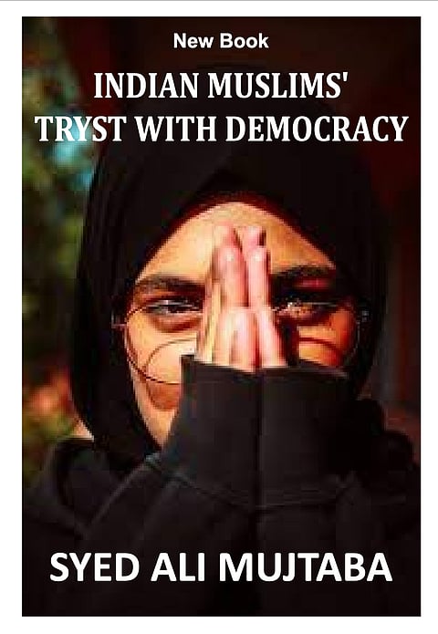 Cover page of New Book, "Indian Muslims' Tryst With Democracy" - Syed Ali Mujtaba