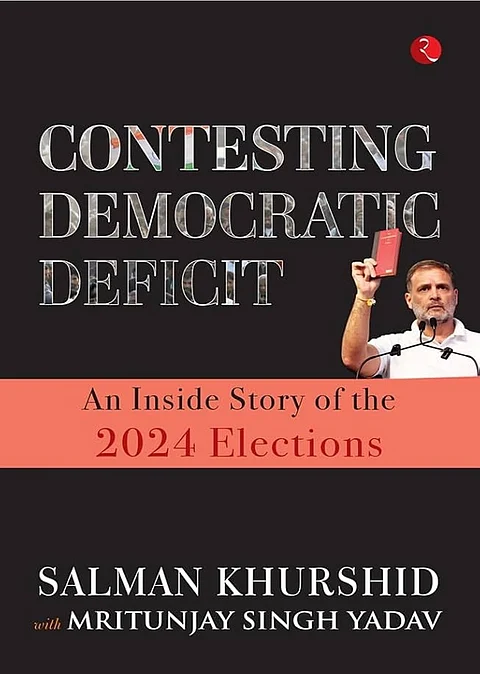 Front cover of the book, "Contesting Democratic Deficit: An Inside Story of the 2024 Elections" by Salman Khurshid and Mritunjay Singh Yadav.